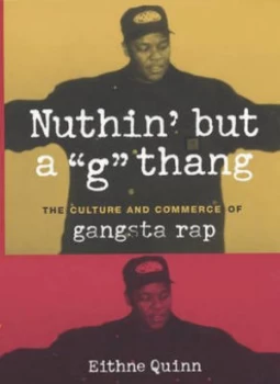 Image of Nuthin but a g Thang by Eithne Quinn Book