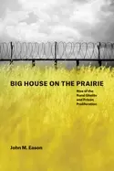 Image of big house on the prairie rise of the rural ghetto and prison proliferation