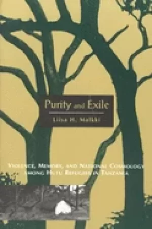 Image of purity and exile violence memory and national cosmology among hutu refugees