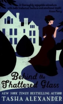 Image of Behind the Shattered Glass by Tasha Alexander Paperback