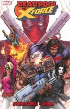 Image of Deadpool vs. X-Force by Duane Swierczynski Paperback