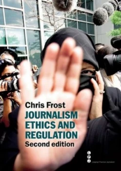 Image of Journalism Ethics and Regulation by Prof Chris Frost Book