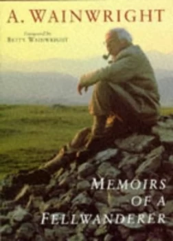 Image of Memoirs of a Fellwanderer by Alfred Wainwright Book