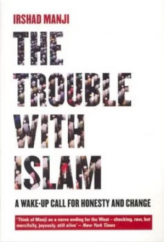 Image of The Trouble with Islam by Irshad Manjii Hardback