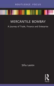 Image of Mercantile BombayA Journey of Trade Finance and Enterprise