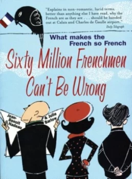 Image of Sixty Million Frenchmen Cant Be Wrong by Jean-Benoit Nadeau Paperback