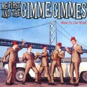 image of Blow In The Wind by Me First and the Gimme Gimmes CD Album