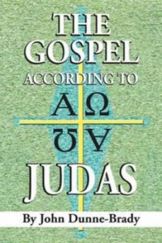 Image of The Gospel According to Judas by John Dunne-Brady Paperback