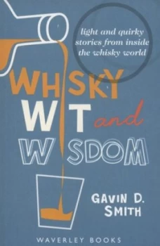 Image of Whisky Wit and Wisdom by Gavin D Smith Paperback