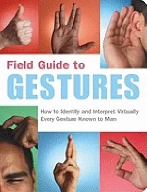 Image of field guide to gestures how to identify and interpret virtually every gestu