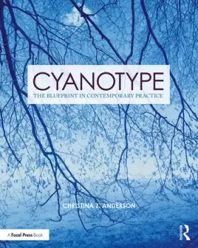Image of CyanotypeThe Blueprint in Contemporary Practice