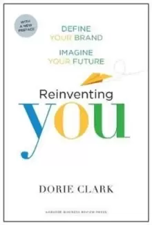 Image of Reinventing You, With a New Preface : Define Your Brand, Imagine Your Future