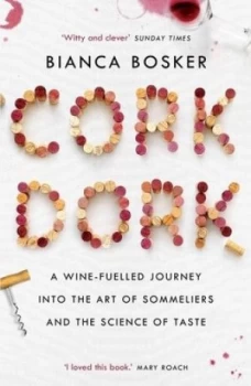 Image of Cork Dork by Bianca Bosker Book