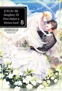 Image of if its for my daughter id even defeat a demon lord volume 8 if its for my d