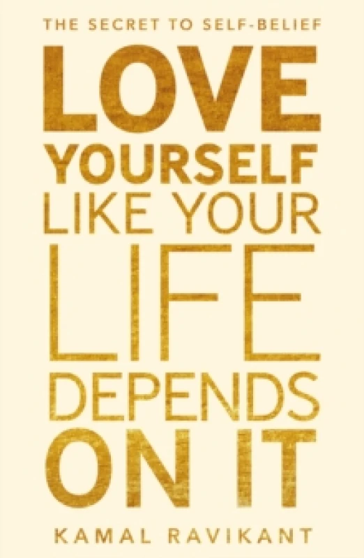 Image of Love Yourself Like Your Life Depends on It. Paperback. By Kamal Ravikant Books