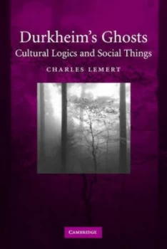 Image of Durkheims Ghosts by Charles Lemert Paperback