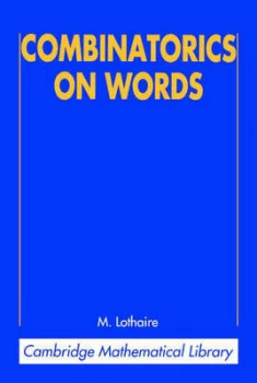Image of Combinatorics on Words by M. Lothaire Paperback