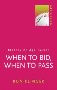 Image of When to Bid When to Pass by Ron Klinger Paperback
