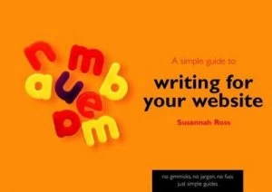 Image of A Simple Guide to Writing for Your Website by Susannah Ross Book