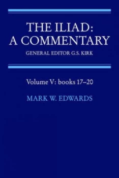 Image of The Iliad a Commentary Volume 5 Books 17-20 by Mark W. Edwards Paperback