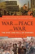 Image of war and peace and war the rise and fall of empires
