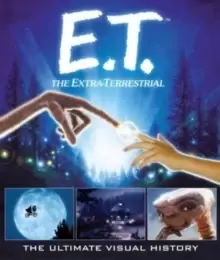 Image of E.T. the Extra-Terrestrial: The Ultimate Visual History