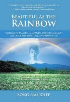 Image of Beautiful As the Rainbow by Song Nai Rhee Hardback