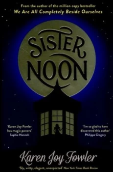 Image of Sister Noon by Karen Joy Fowler Paperback