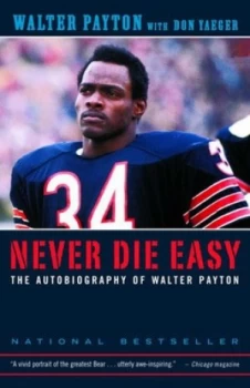Image of Never Die Easy by Walter Payton Paperback