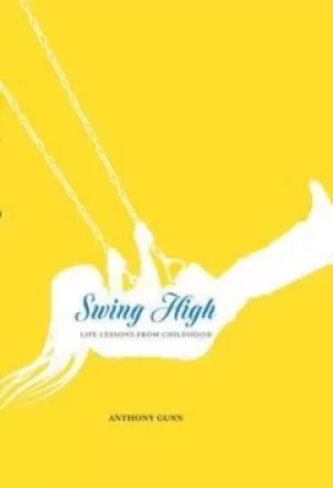 Image of Swing High by Anthony Gunn