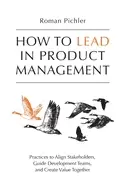 Image of how to lead in product management practices to align stakeholders guide dev