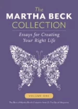 Image of martha beck collection essays for creating your right life volume one