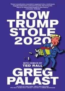 Image of How Trump Stole 2020 : The Hunt for America's Vanished Voters