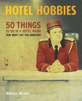 Image of Hotel Hobbies by Marcus Weeks Book