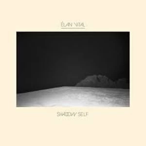 Image of Elan Vital - Shadow Self Vinyl