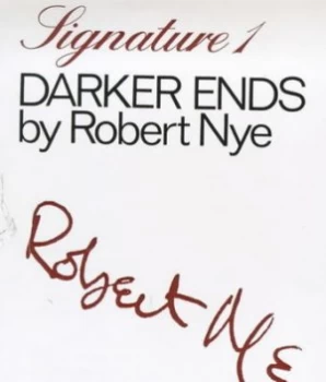 Image of Darker Ends by Robert Nye Paperback