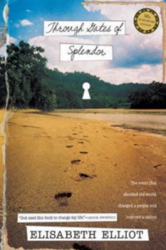 Image of Through Gates of Splendor by Elisabeth Elliot Paperback