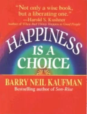 Image of happiness is a choice kaufman barry neil