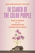 Image of in search of the color purple the story of an american masterpiece