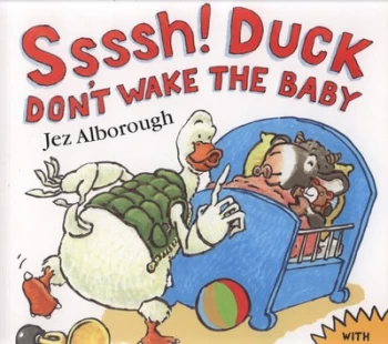 Image of Ssssh Duck Dont Wake the Baby by Jez Alborough Paperback