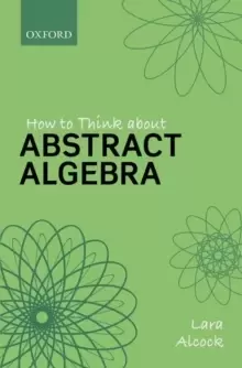 Image of How to Think About Abstract Algebra