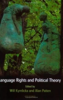 Image of Language Rights and Political Theory by Will Kymlicka Book