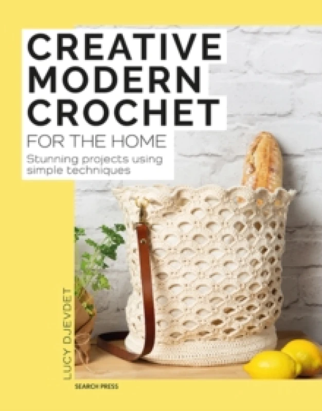 Image of Creative Modern Crochet for the Home : Stunning Projects Using Simple Techniques Paperback / softback