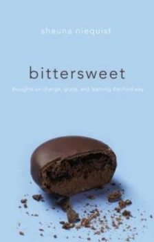 Image of Bittersweet by Shauna Niequist Paperback