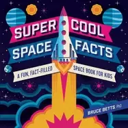 Image of super cool space facts a fun fact filled space book for kids