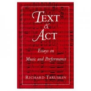 Image of Text and Act by Richard Taruskin Book