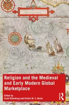 Image of Religion and the Medieval and Early Modern Global Marketplace