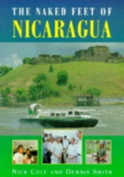 Image of Naked Feet of Nicaragua by Nick Cole and Dennis Smith Hardback