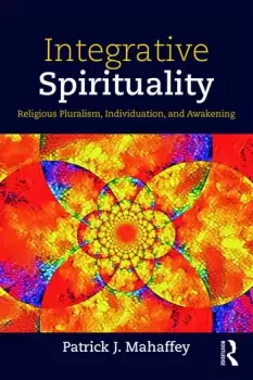 Image of Integrative SpiritualityReligious Pluralism Individuation and Awakening