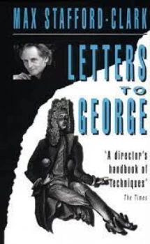 Image of Letters to George by Max Stafford-Clark